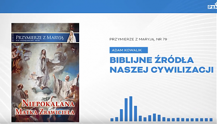 Biblijne źródła naszej cywilizacji [PODCAST]