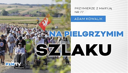 Na pielgrzymim szlaku [podcast]