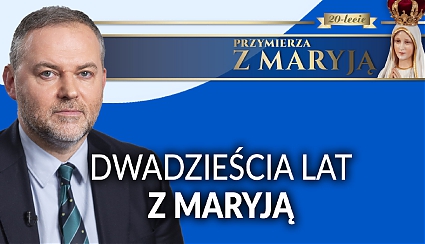 Przymierze z Maryją nr 120: „Matka Boża wzorem cnót"