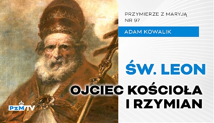 Leon I - wielki papież [podcast]