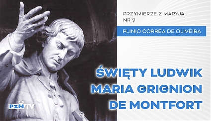 Święty Ludwik Maria Grignion de Montfort