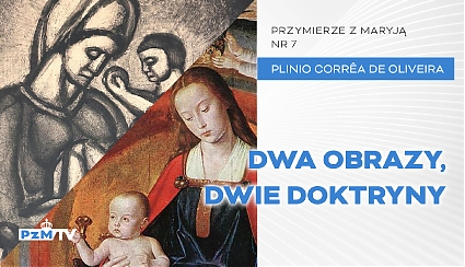 Dwa obrazy, dwie mentalności, dwie doktryny