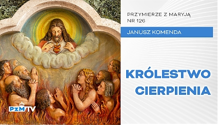 Czyściec - królestwo cierpienia