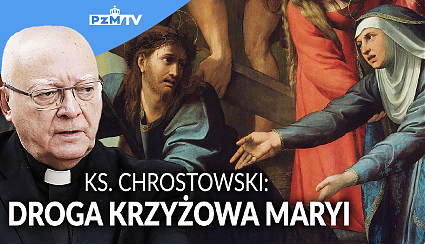 KS. Waldemar Chrostowski, O drodze krzyżowej Maryi